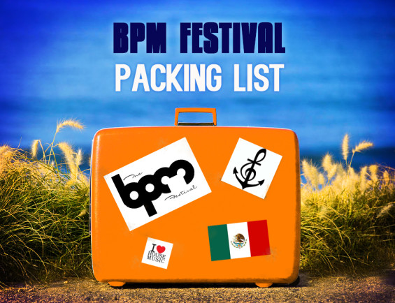 BPM Festival 2015 Packing List - DeeplyMoved