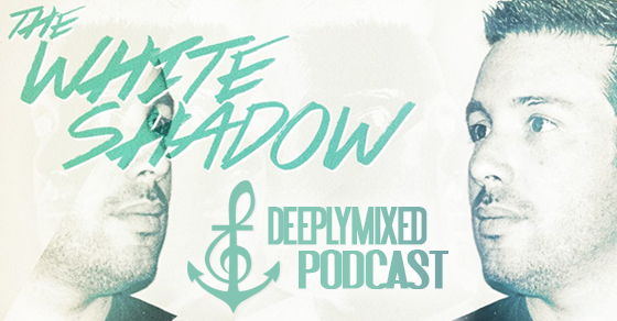 DeeplyMoved Guest Podcast - DeeplyMixed//002 - THe WHite SHadow