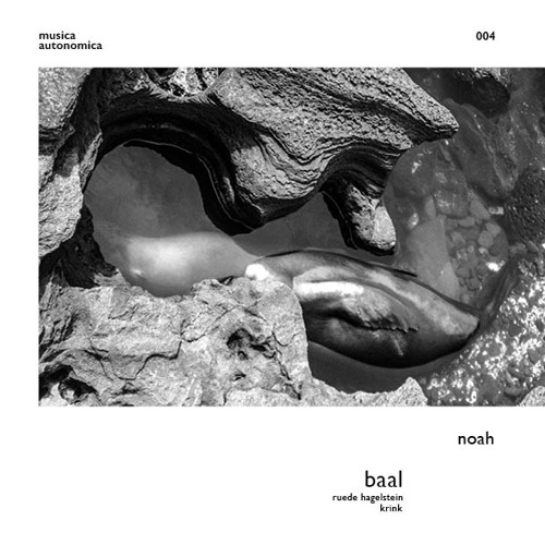BAAL - Noah EP [Musica Autonomica] // DeeplyMoved