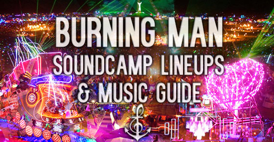 Burning Man Best Soundcamps Sound Car Music Guide Lineup 2015 // DeeplyMoved