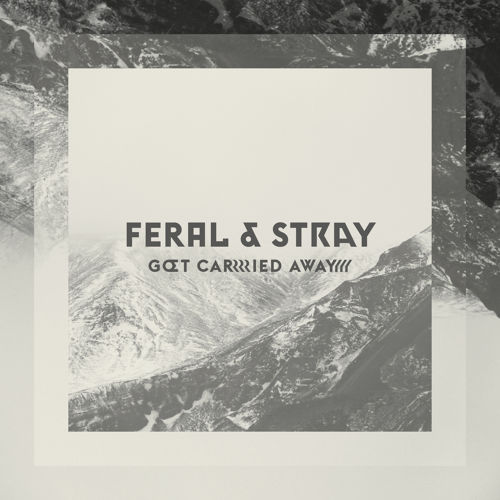 LYRICS // Feral & Stray - Carried Away (Powel's Tame & Found Remix) // DeeplyMoved