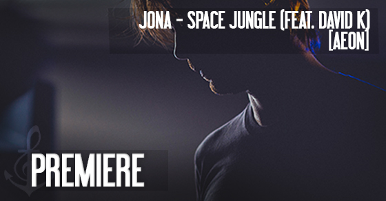 PREMIERE: Jona - Space Jungle (Feat. David K) [AEON] // DeeplyMoved