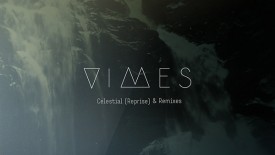 VIMES – Celestial (Gardens Of God Remix) // LYRICS
