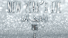 NYE Miami: New Year’s Eve 2015 Party Guide