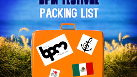 BPM Festival 2015 Packing List - DeeplyMoved