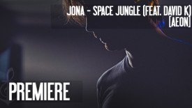 PREMIERE: Jona – Space Jungle (Feat. David K) [AEON] // DeeplyMoved